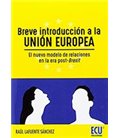 BREVE INTRODUCCION A LA UNION EUROPEA EL NUEVO MODELO DE RELACIONES EN
