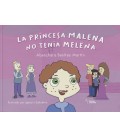 LA PRINCESA MALENA NO TENIA MELENA