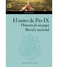 EL MITO DE PIO IX HISTORIA DE UN PAPA LIBERAL Y NACIONAL