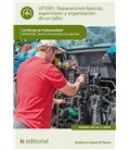 REPARACIONES BASICAS, SUPERVISION Y ORGANIZACION DE UN TALLER. AGAU020