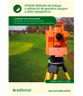 METODOS DE TRABAJO Y UTILIZACION DE APARATOS, EQUIPOS Y UTILES TOPOGRA