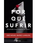 POR QUE SUFRIR