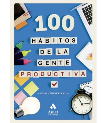 100 HABITOS DE LA GENTE PRODUCTIVA