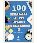 100 HABITOS DE LA GENTE PRODUCTIVA