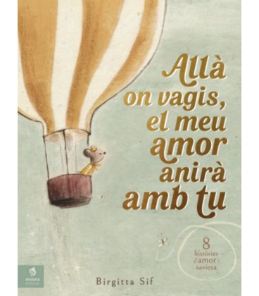 ALLA ON VAGIS EL MEU AMOR ANIRA AMB TU (CAT)