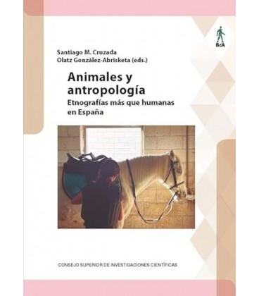 ANIMALES Y ANTROPOLOGIA ETNOGRAFIAS MAS QUE HUMANAS EN ESPAÑA
