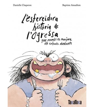 LESFREIDORA HISTORIA DE LOGRESA QUE NOMES ES MENJABA ELS INFANTS OBEDI