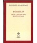 EXISTENCIA VIDA CIVILIZACION E INFELICIDAD