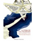 LA FORJA DE UNA TRADICION