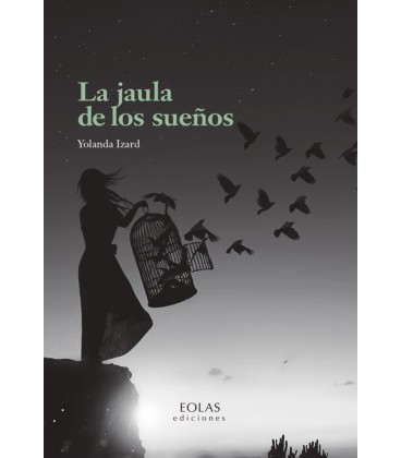 LA JAULA DE LOS SUEÑOS