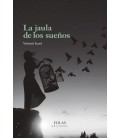 LA JAULA DE LOS SUEÑOS