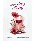 ENTRE VINOS Y FLORES