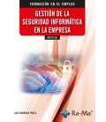 GESTION DE LA SEGURIDAD INFORMATICA EN LA EMPRESA
