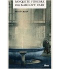 BANQUETE FUNEBRE POR KARLOVY VARY