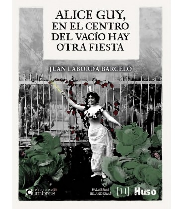 ALICE GUY EN EL CENTRO DEL VACIO HAY OTRA FI