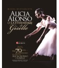 ALICIA ALONSO O LA ETERNIDAD DE GISELLE