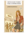 DEMASIADO TARDE PARA COMPRENDER