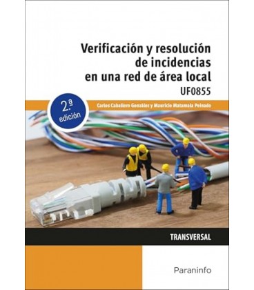 VERIFICACION Y RESOLUCION DE INCIDENCIAS EN UNA RED DE AREA LOCAL 2 ED