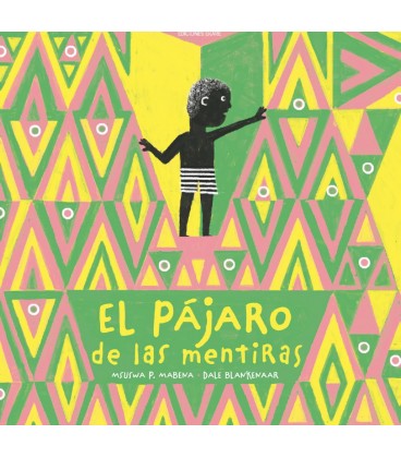 EL PAJARO DE LAS MENTIRAS