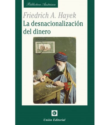 LA DESNACIONALIZACION DEL DINERO