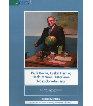 PAULI DAVILA EUSKAL HERRIKO HEZKUNTZAREN HISTORIAREN BIDEZIDORRETAN AR
