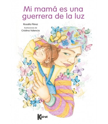 MI MAMA ES UNA GUERRERA DE LA LUZ
