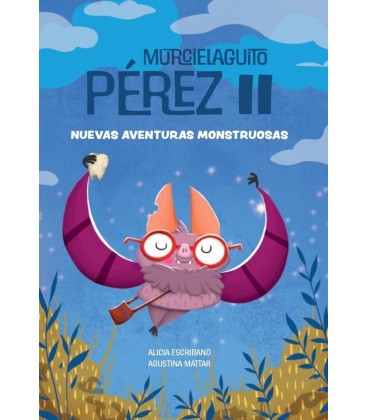 MURCIELAGUITO PEREZ II NUEVAS AVENTURAS MONSTRUOSAS