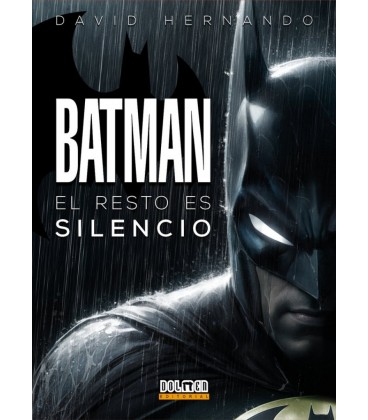 BATMAN EL RESTO ES SILENCIO