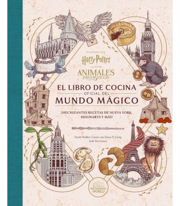 HARRY POTTER ANIMALES FANTASTICOS EL LIBRO DE COCINA OFICIAL DEL MUNDO