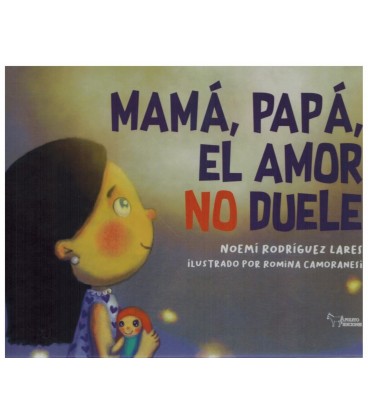 MAMA PAPA EL AMOR NO DUELE