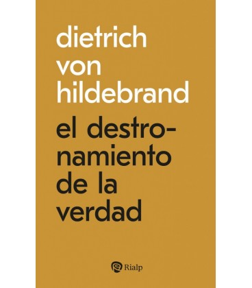 DESTRONAMIENTO DE LA VERDAD