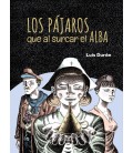 PAJAROS QUE AL SURCAR EL ALBA