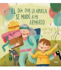 EL DIA QUE MI ABUELA SE MUDO A MI ARMARIO