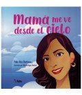 MAMA ME VE DESDE EL CIELO