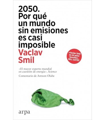 2050 POR QUE UN MUNDO SIN EMISIONES ES CASI IMPOSIBLE