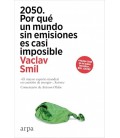 2050 POR QUE UN MUNDO SIN EMISIONES ES CASI IMPOSIBLE