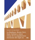 LA BAUHAUS BRUNO ZEVI ITALO CALVINO Y OTROS TEMAS DE ARQUITECTURA MEXI