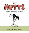 MUTTS 2019 COMO EL PERRO Y EL GATO