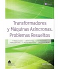 TRANSFORMADORES Y MAQUINAS ASINCRONAS. PROBLEMAS RESUELTOS