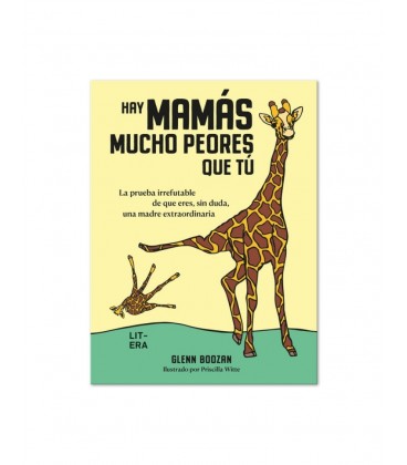 HAY MAMAS MUCHO PEORES QUE TU
