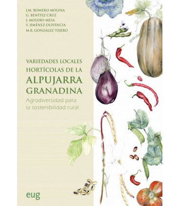 VARIEDADES LOCALES HORTICOLAS DE LA ALPUJARRA GRANADINA AGRODIVERSIDAD
