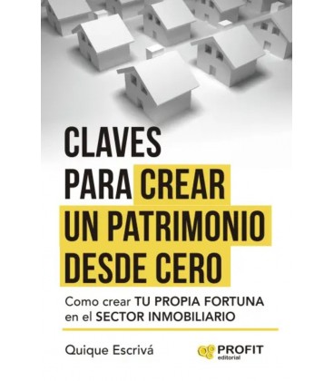 CLAVES PARA CREAR UN PATRIMONIO DESDE CERO