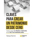 CLAVES PARA CREAR UN PATRIMONIO DESDE CERO