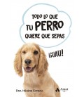 TODO LO QUE TU PERRO QUIERE QUE SEPAS XS