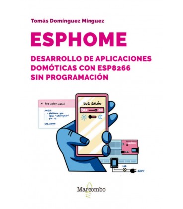 ESPHOME DESARROLLO DE APLICACIONES DOMOTICAS CON ESP8266 SIN PROGRAMAC