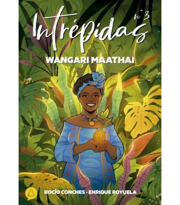 INTREPIDAS. Nº 3. WANGARI MAATHAI