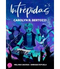 INTREPIDAS. Nº 5. CAROLYN BERTOZZI