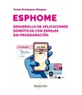 ESPHOME DESARROLLO DE APLICACIONES DOMOTICAS CON ESP8266 SIN PROGRAMAC