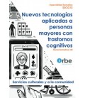 NUEVAS TECNOLOGIAS APLICADAS A PERSONAS MAYORES CON TRASTORNOS COGNITI