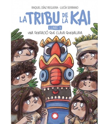 UNA SENSACIO QUE CLAVA QUEIXALADA (LA TRIBU DE KAI 3)